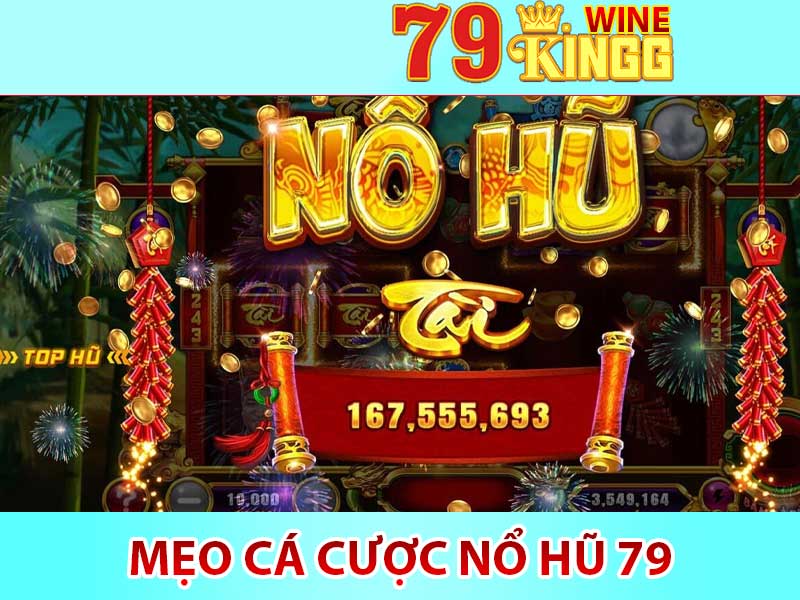 mẹo cá cược nổ hũ 79